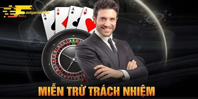Ảnh hưởng của miễn trừ trách nhiệm FASTGAME888